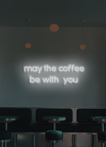 MAY THE COFFEE BE WITH YOU | CAFE #4 | NEON LIGHTING